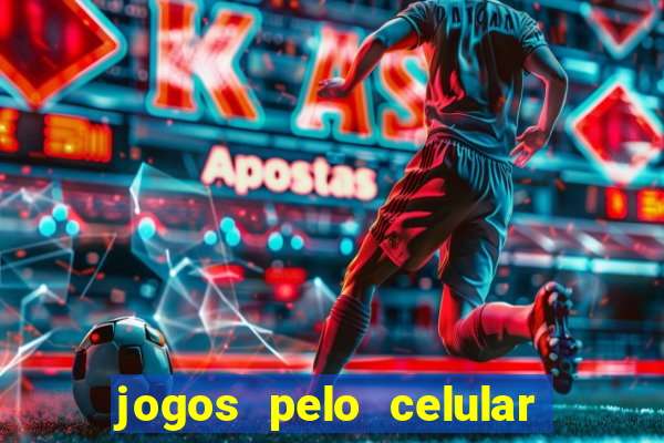 jogos pelo celular que ganha dinheiro