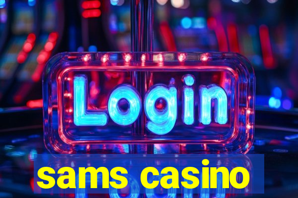 sams casino