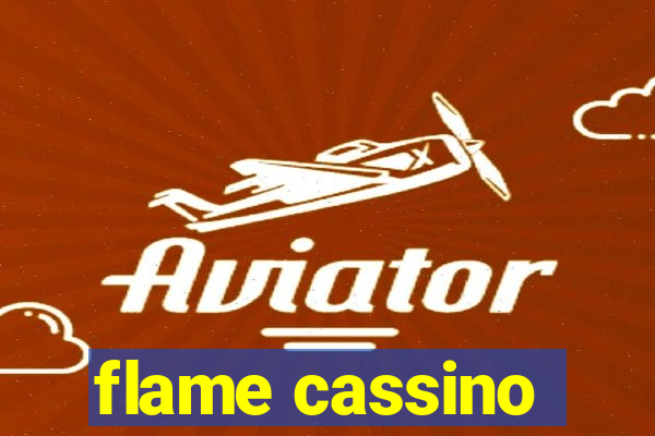 flame cassino