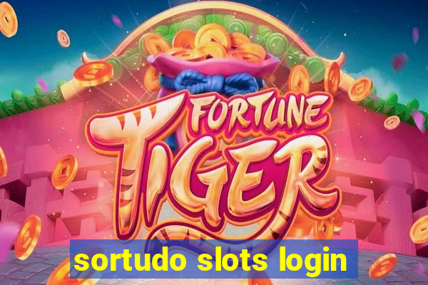 sortudo slots login