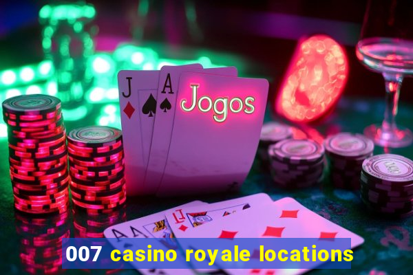 007 casino royale locations