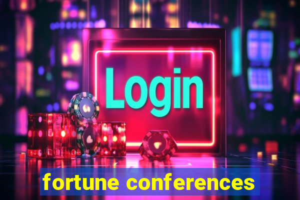 fortune conferences