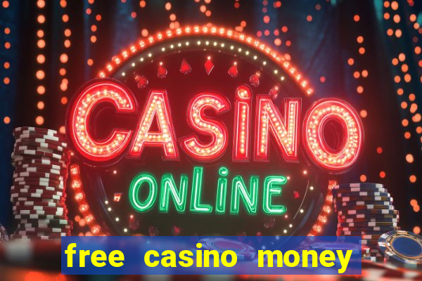 free casino money with no deposit