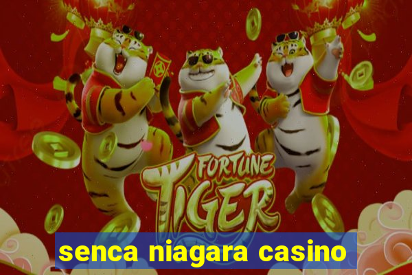 senca niagara casino