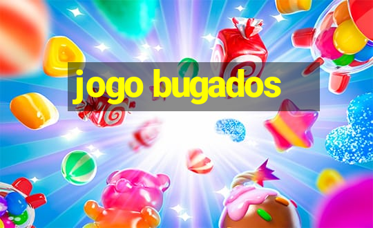 jogo bugados