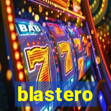 blastero