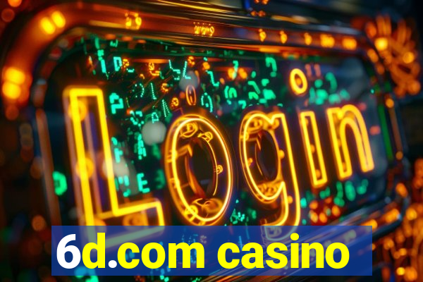 6d.com casino