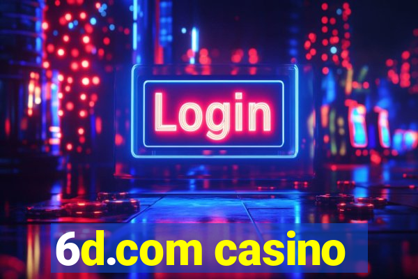 6d.com casino