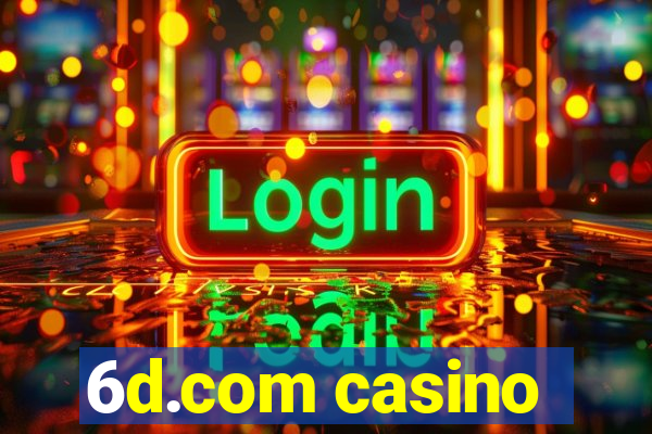 6d.com casino