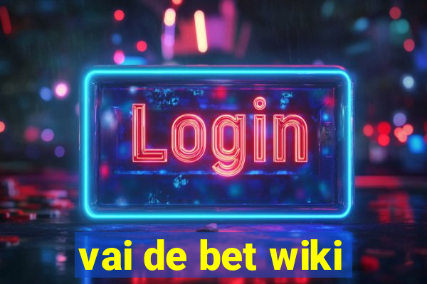 vai de bet wiki