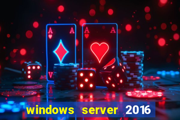 windows server 2016 download iso