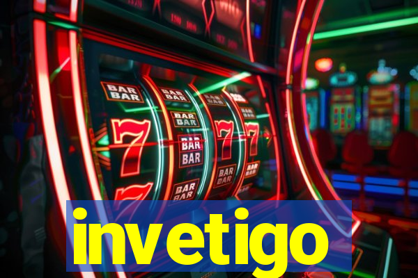 invetigo