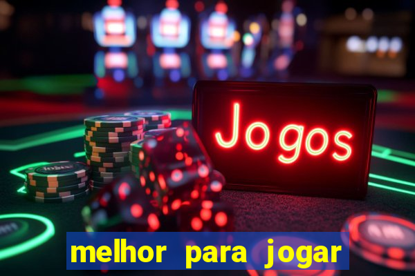 melhor para jogar no tigre