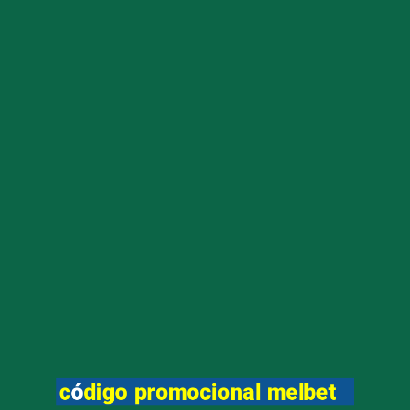 código promocional melbet