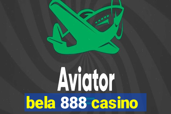 bela 888 casino