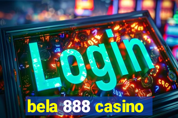 bela 888 casino