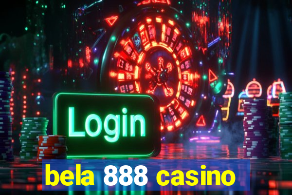 bela 888 casino