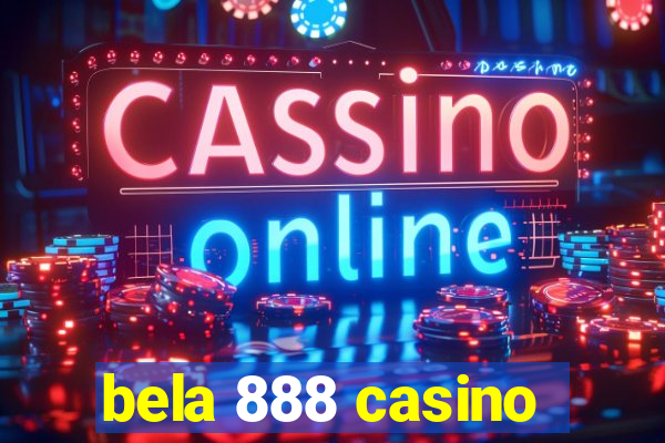 bela 888 casino