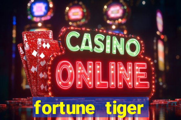 fortune tiger pagando agora