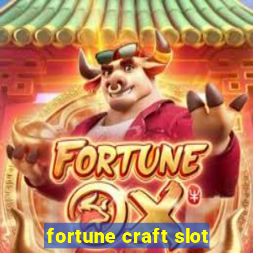 fortune craft slot