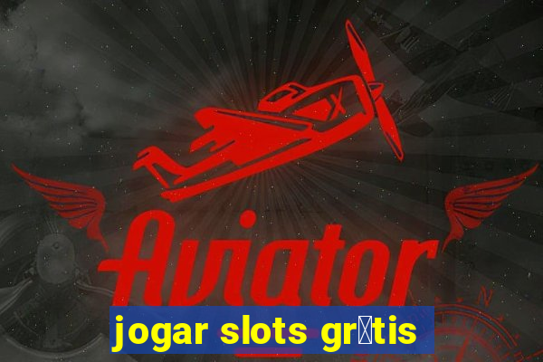 jogar slots gr谩tis