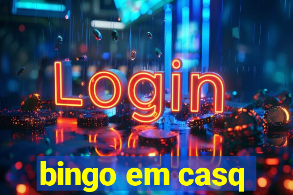 bingo em casq