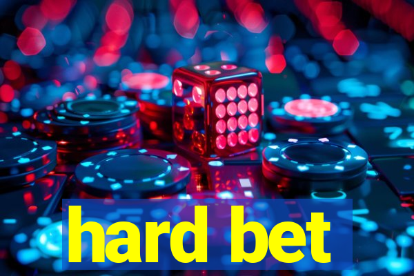 hard bet