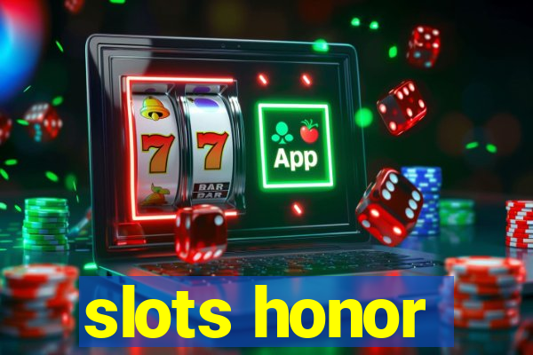 slots honor