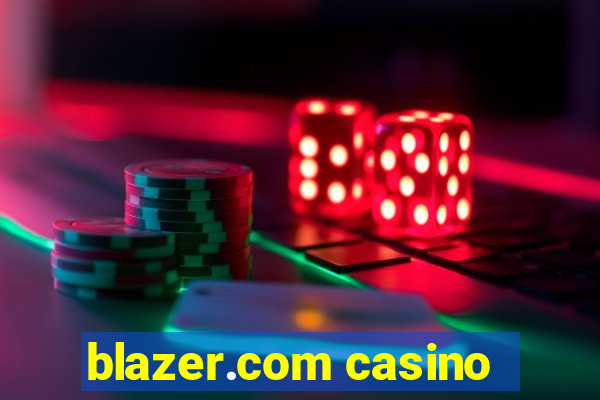 blazer.com casino