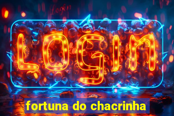 fortuna do chacrinha