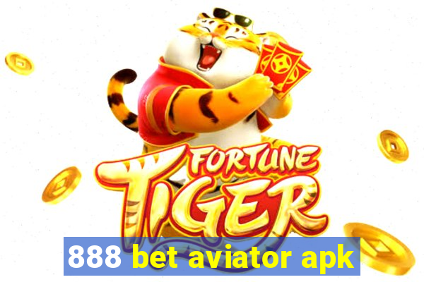 888 bet aviator apk