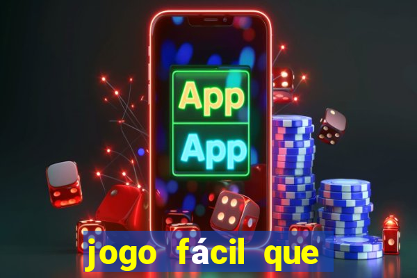 jogo fácil que ganha dinheiro