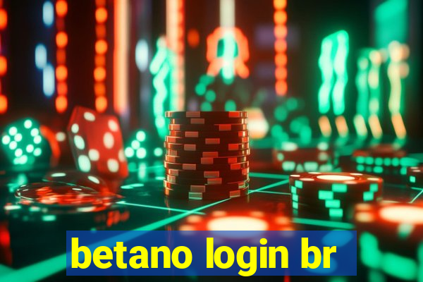 betano login br