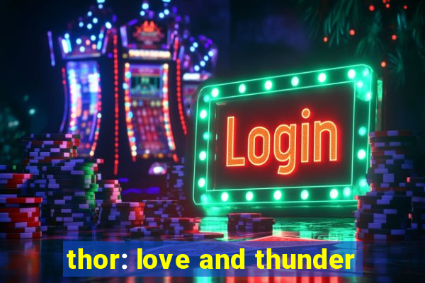 thor: love and thunder