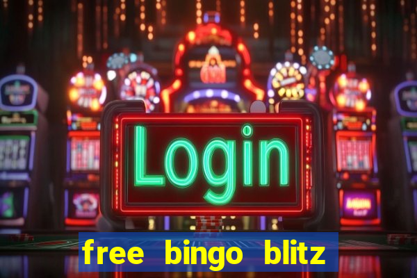 free bingo blitz credits 2022