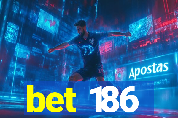 bet 186