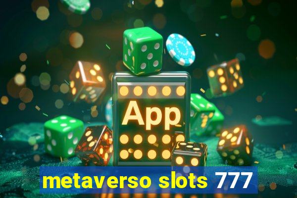 metaverso slots 777