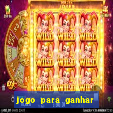 jogo para ganhar dinheiro bet