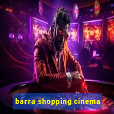 barra shopping cinema