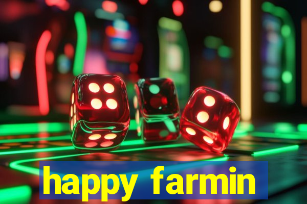 happy farmin