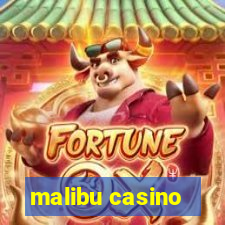 malibu casino