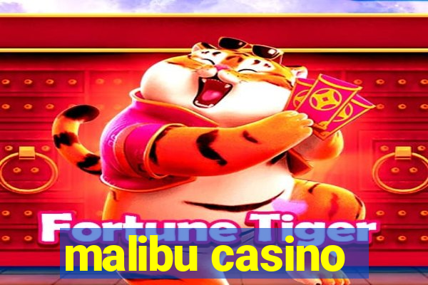 malibu casino