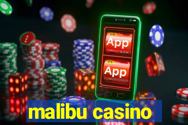 malibu casino