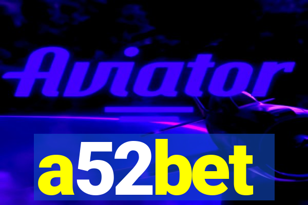 a52bet