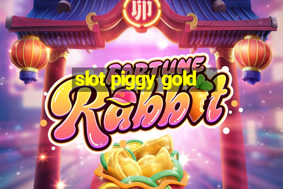 slot piggy gold