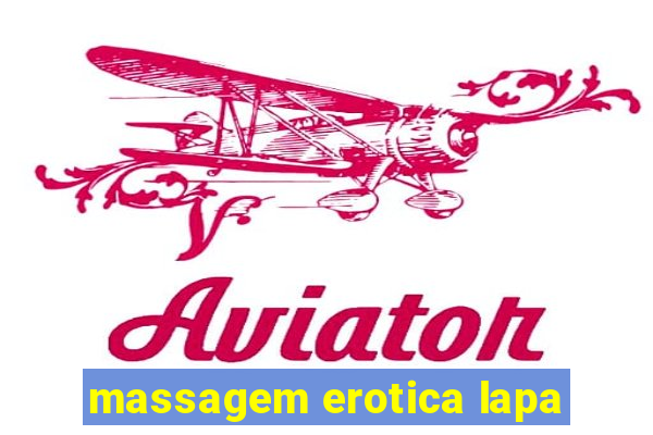 massagem erotica lapa