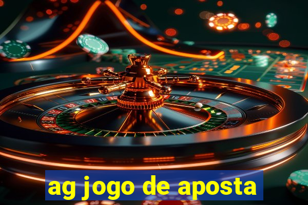 ag jogo de aposta