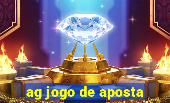 ag jogo de aposta