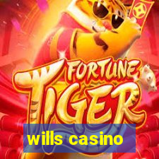 wills casino