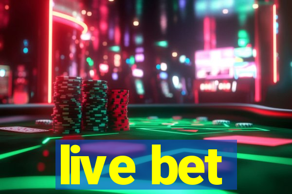 live bet